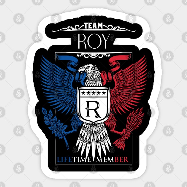 Team Roy Lifetime Member, Roy Name, Roy Middle Name Sticker by smikeequinox